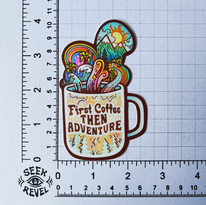 First Coffee, Then Adventure